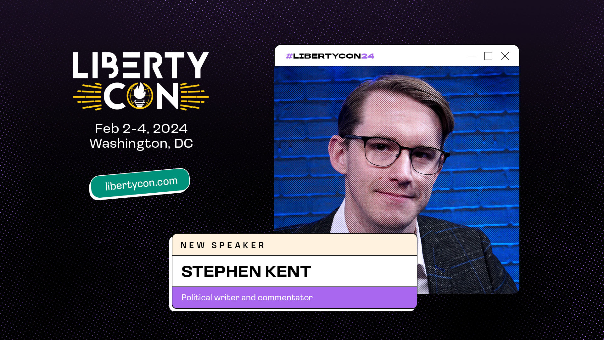 Students For Liberty is delighted to announce two more speakers for LibertyCon International 2024: Stephen Kent and David Preston